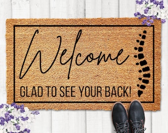 Welcome Glad To See Your Back, Funny Chiropractor Doormat, Welcome Mat, Funny Door Mat,Business Doormat,Chiropractor Gift,Chiropractic Decor