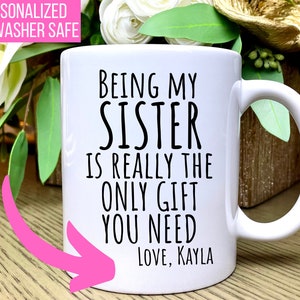Funny Sister Mug, Sister Gifts, Funny Sister Gift, Sister Coffee Mug, Sister Gift Idea, Sister Birthday Gift, Best Sister Mug, Coffee Cup