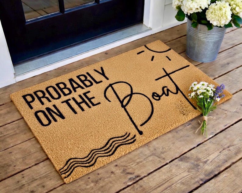 Probably on the Boat Door Mat, Lake House Doormat, Nautical Doormat, Summer Doormat, Beach House Doormat,Lake House Decor,Boat House Doormat bild 2