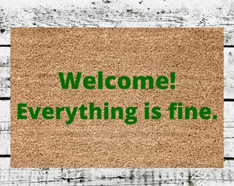 Welcome! Everything is fine. - The Good Place Netflix Quote - Famous TV Show - Doormat - Homeware - Gift,  Gift for the good place fan, ted