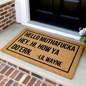Lil Wayne Doormat, Welcome Mat Lil Wayne, Funny Doormat, Hello Mothafucka, Hey, Hi, How Ya Dur'en Door Mat, Rapper Doormat, Gag Gift