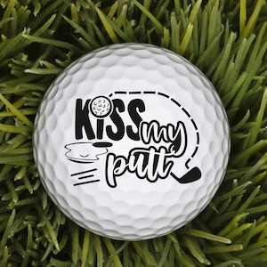Kiss My Putt Golf Ball, Funny Golf Balls, Funny Golf Gifts, Gag Gifts, Joke Gifts, Golfer Gifts Funny, Humor Golf Balls, Funny Golfing Gifts