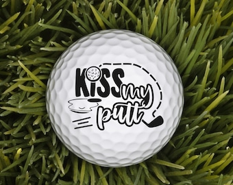 Kiss My Putt Golf Ball, Funny Golf Balls, Funny Golf Gifts, Gag Gifts, Joke Gifts, Golfer Gifts Funny, Humor Golf Balls, Funny Golfing Gifts