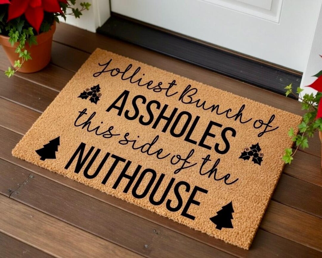 Jolliest Bunch of Assholes This Side of the Nuthouse Christmas Door Mat ...