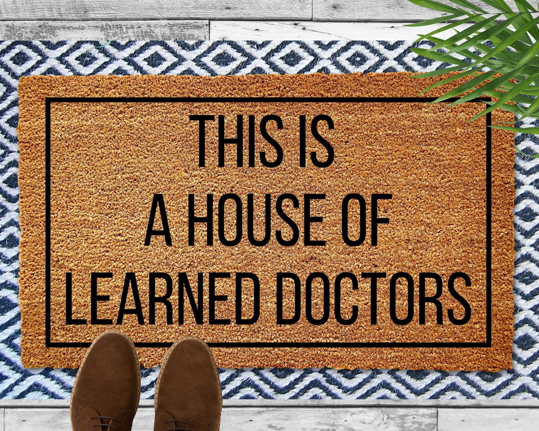 This is a House of Learned Doctors Funny Doormat, Step Brothers Doormat
