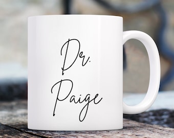 Custom graduation Gift, New PHD Mug, Medical School Gift, PHD Student Gift, PHD Gift, Doctorate Mug, Doctorate Gift, Dr. Mug, Personalized