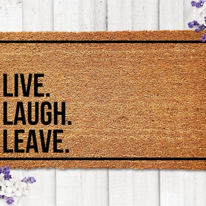 Live Laugh Leave Doormat, Funny Doormats, Funny Door Mats, Go Away Doormat, Leave Doormat, Funny Welcome Mat, Funny Housewarming Gift Idea