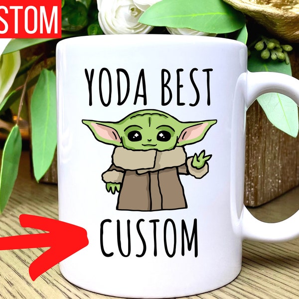 Custom Yoda Best Your Text Mug, Yoda Mug, Yoda Your Text Mug, Personalized Yoda Coffee Mug, Funny Gift, Funny Mug, Custom Mug, Coffee Cup