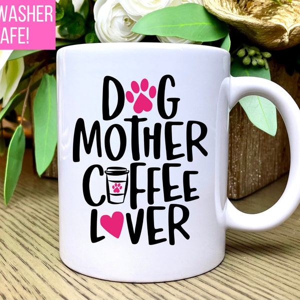 Dog Mom Gift, Dog Mom Mug, Dog Mom Coffee Mug for Dog Mom, Coffee Cup for Dog Mother Coffee Lover Mug Dog Lover Gift for Women Dog Lover Mug