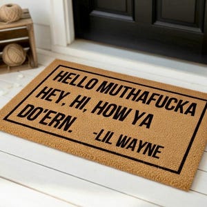 Lil Wayne Doormat, Welcome Mat Lil Wayne, Funny Doormat, Hello Mothafucka, Hey, Hi, How Ya Dur'en Door Mat, Rapper Doormat, Gag Gift
