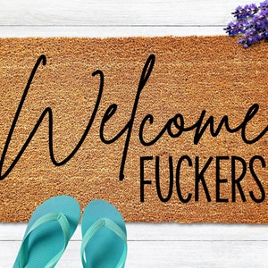 Welcome Fuckers Doormat, Funny Door Mat, Personalized Doormat,Custom Welcome Mat, Housewarming Gift, Closing Gift, Door Mat Funny Dorm Decor