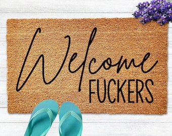 Welcome Fuckers Doormat, Funny Door Mat, Personalized Doormat,Custom Welcome Mat, Housewarming Gift, Closing Gift, Door Mat Funny Dorm Decor