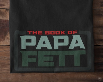 Livre de Papa Fett Drôle Star Wars T-Shirt, Chemise Star Wars, Livre de Boba Fett T-Shirt, Boba Fett Shirt, Chemise Fun Unisexe, Cadeau Star Wars Fun