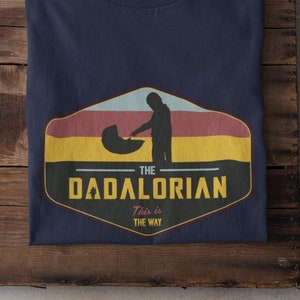 Dadalorian Shirt, Dad Shirt, Husband Gift, Father&#39;s Day Gift, Gift for him, Gift for Father, Valentine Gift Dad, Dad Gift, Christmas Gift