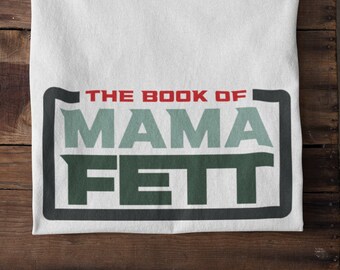 Livre de Mama Fett T-shirt drôle Star Wars, chemise Star Wars, T-shirt Livre de Boba Fett, chemise Boba Fett, chemise amusante maman, cadeau amusant Star Wars