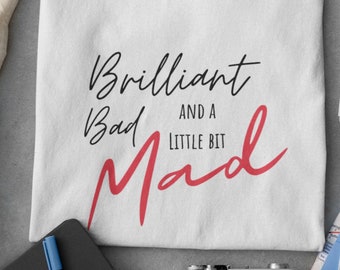 Disney Bösewicht T-Shirt, Cruella de Vil T-Shirt, Brilliant Bad Mad Zitat