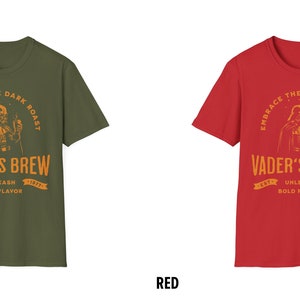 May include: Two t-shirts with a graphic of Darth Vader drinking coffee. The text on the shirts reads "Embrace the Dark Roast, Vader's Brew, Est. 1977, Unleash Bold Flavor". The shirts are available in military green and red.