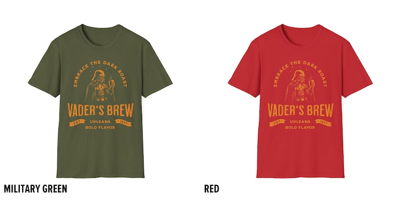 May include: Two t-shirts with a graphic of Darth Vader drinking coffee. The text on the shirts reads "Embrace the Dark Roast, Vader's Brew, Est. 1977, Unleash Bold Flavor". The shirts are available in military green and red.