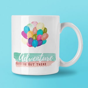 Up Adventure is Out There Disney Mug | Disney Mug | You are my greatest adventure, Disneyland Mug, Family Disney Mug, Disney Vacation, 2021
