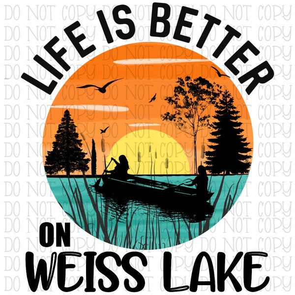 Life is Better on Weiss Lake - Sunset Boat Fisherman Canoe - Digital Download Instant PNG File