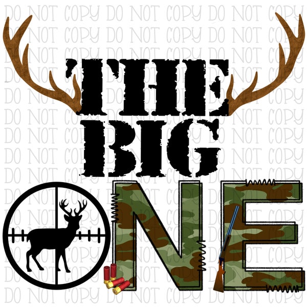 The Big One - Hunter - Hunting - Camo - Kids 1st Birthday - Birthday Party - Deer Antlers - Digital Download Instant PNG File