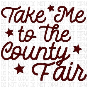 Take Me to the County Fair - Digital Download Instant PNG File