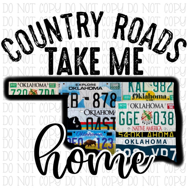 Country Roads Take Me Home Oklahoma - Black - Tags License Plates Digital Instant Download PNG File