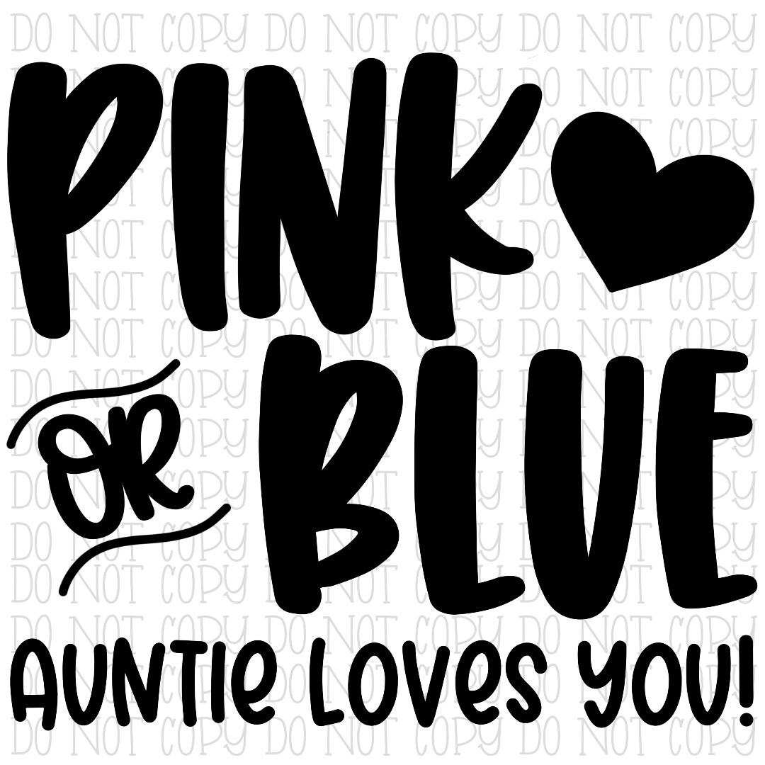 Pink or Blue Auntie Loves You Gender Reveal Boy or Girl Digital ...