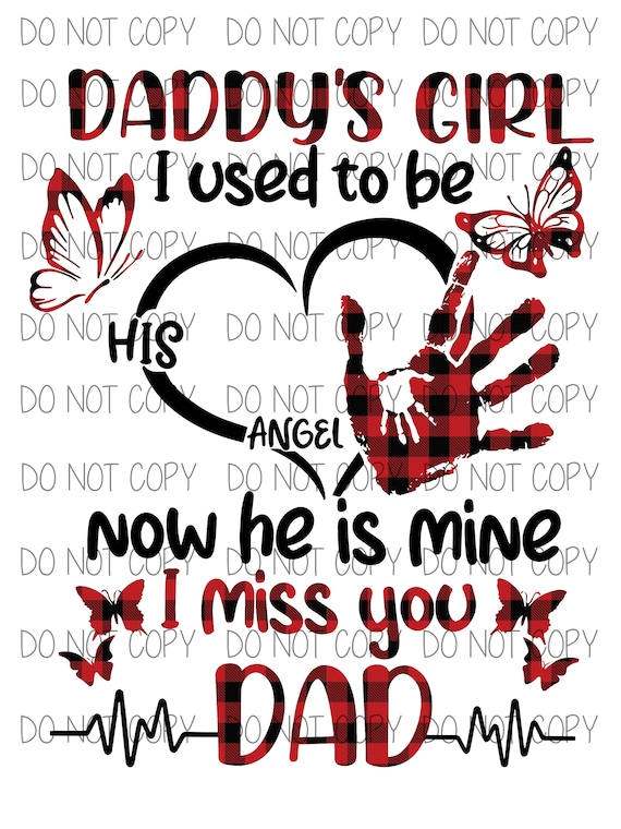 Daddy's Girl I Used to Be His Angel Now He is Mine I Miss Etsy
