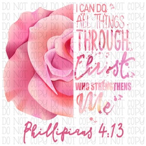 Ich kann alles durch Christus tun - Philipper 4:13 - rosa Rose - digitaler Download Sofortige PNG-Datei