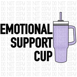 Emotional Support Cup - Lavender - Digital Download Instant PNG File