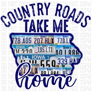 Country Roads Take Me Home Iowa Tags License Plates Digital Instant Download PNG File