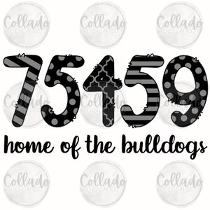 May include: Black and white graphic design featuring the numbers 75459 with a striped, polka dot, and geometric pattern. The text "home of the bulldogs" is below the numbers.