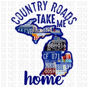 Country Roads Take Me Home Michigan Tags License Plates Digital Instant Download PNG File