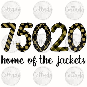 May include: Black and gold graphic with the numbers 75020 and the text "home of the jackets".