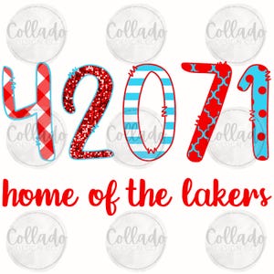 May include: A digital design featuring the numbers 42071 in various patterns and colors, including red gingham, red glitter, blue and white stripes, and red with a blue quatrefoil design. The text "home of the lakers" is in red script.