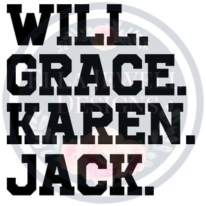 Will Grace Karen Jack - Will and Grace - TV Show - Digital Download Instant PNG File