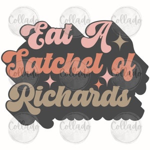 Eat a Satchel of Richards Retro - Funny - Humour adulte - Fichier PNG instantané en téléchargement numérique