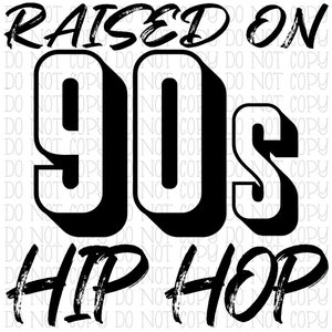 Aufgewachsen auf 90er Hip Hop 80er Baby 90er Baby Rap Musik digitaler Download Sofortige PNG-Datei