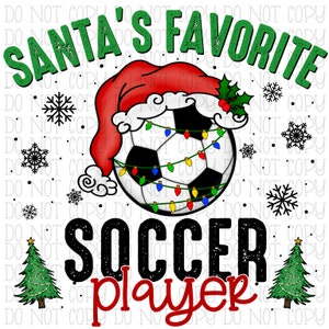 Santa&#39;s Favorite Soccer Player - Santa Hat - Christmas Lights - School Sports Team - Digital Download Instant PNG File