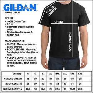 May include: A size chart for Gildan t-shirts, showing measurements in inches for across chest, body length, and sleeve length. Sizes range from S to 5XL.