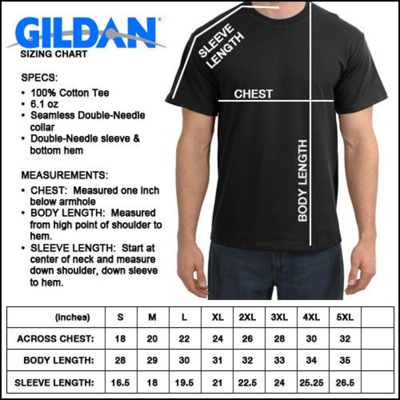 May include: A size chart for Gildan t-shirts, showing measurements in inches for across chest, body length, and sleeve length. Sizes range from S to 5XL.