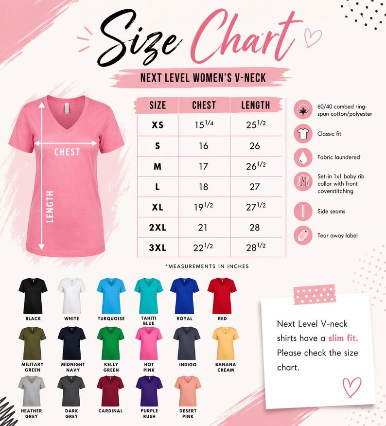 The image is a size chart for women's v-necks, providing measurements and corresponding shirt colors. The chart includes a pink v-neck t-shirt and various other shirt colors, along with a list of sizes and corresponding measurements. The chart also includes a note about the slim fit of the next level v-neck shirts.