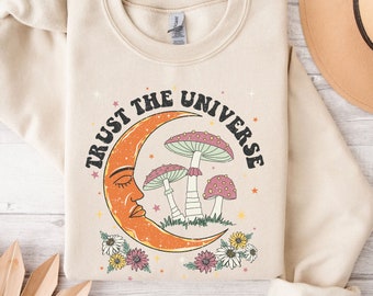 Positive Message Shirt, Trust The Universe Shirt, Mental Health Awareness Tshirt, Universe Shirt, Trust the Universe Tshirt, Rainbow Shirt