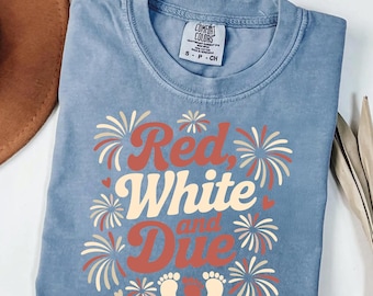 Red White and Due Maternity Shirt: 4th of July Pregnancy Announcement