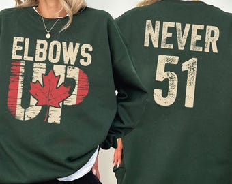 Elbows Up Canada Never 51st Sweatshirt, Anti-Trump Canada Hoodie, Canadian Pride Pullover, Maple Leaf Gift, Pro-Canada Sweat