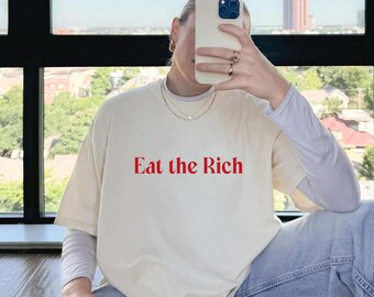 EAT THE RICH Shirt, Minimalist Anarchist Tshirt, Eattherich, Socialist Leftist Tee, Liberal Shirts, Fck The System, Tax The Rich Protest