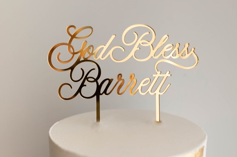 Script Name Baptism Cake Topper 6 Wide Cake Topper Christening Name Cake Topper God Bless Cake Topper Birthday Topper Gold Topper image 1