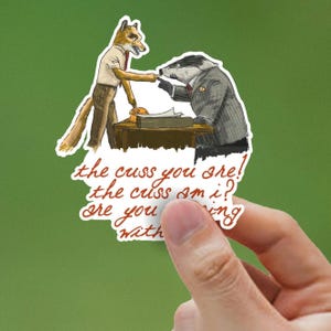 DECAL: The Cuss You Are - Mr Fox - Wes Anderson
