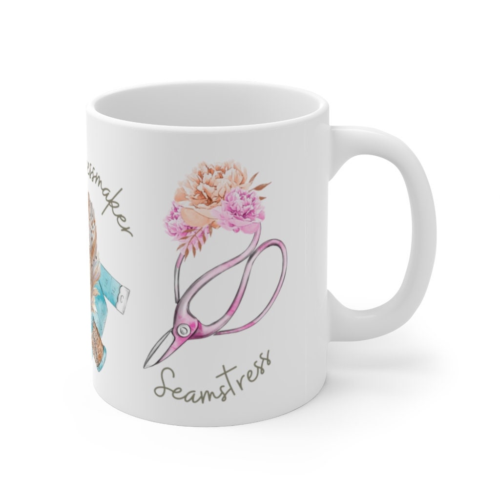Dressmaker Gift Ceramic Mug 11oz Seamstress Dressmaker Etsy